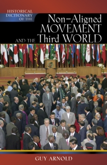 Historical Dictionary of the Non-Aligned Movement and Third World, Hardback Book Historical Dictionary of the Non-Aligned Movement and Third World, Hardback Book