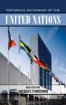 Historical Dictionary of the United Nations, Hardback Book Historical Dictionary of the United Nations, Hardback Book