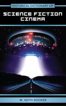 Historical Dictionary of Science Fiction Cinema, Hardback Book Historical Dictionary of Science Fiction Cinema, Hardback Book