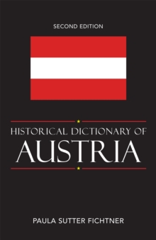 Historical Dictionary of Austria, Hardback Book Historical Dictionary of Austria, Hardback Book
