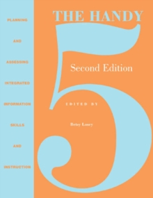 The Handy 5 : Planning and Assessing Integrated Information Skills Instruction