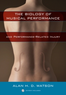 Biology of Musical Performance and Performance-Related Injury