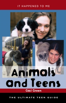 Animals and Teens : The Ultimate Teen Guide