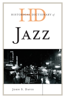 Historical Dictionary of Jazz, Hardback Book Historical Dictionary of Jazz, Hardback Book