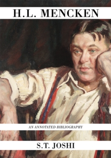 H.L. Mencken : An Annotated Bibliography, Hardback Book H.L. Mencken : An Annotated Bibliography, Hardback Book