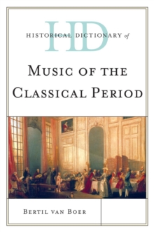 Historical Dictionary of Music of the Classical Period, Hardback Book Historical Dictionary of Music of the Classical Period, Hardback Book