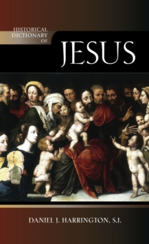 Historical Dictionary of Jesus, Hardback Book Historical Dictionary of Jesus, Hardback Book