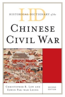 Historical Dictionary of the Chinese Civil War, Hardback Book Historical Dictionary of the Chinese Civil War, Hardback Book