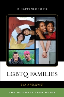 LGBTQ Families : The Ultimate Teen Guide, Hardback Book LGBTQ Families : The Ultimate Teen Guide, Hardback Book