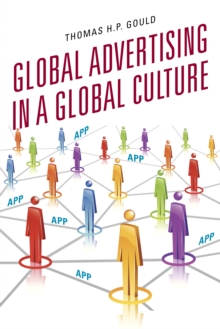 Global Advertising in a Global Culture, Hardback Book Global Advertising in a Global Culture, Hardback Book