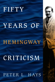 Fifty Years of Hemingway Criticism, Hardback Book Fifty Years of Hemingway Criticism, Hardback Book