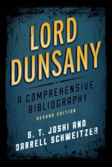 Lord Dunsany : A Comprehensive Bibliography, Hardback Book Lord Dunsany : A Comprehensive Bibliography, Hardback Book