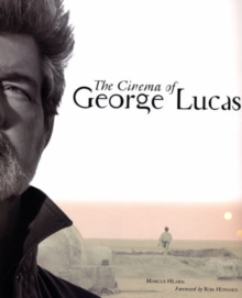 The Cinema of George Lucas, Hardback Book The Cinema of George Lucas, Hardback Book