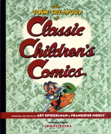 TOON Treasury of Classic Children's Comics, Hardback Book TOON Treasury of Classic Children's Comics, Hardback Book