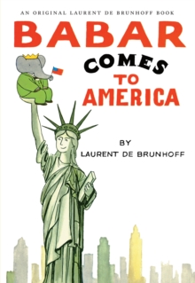 Babar Comes to America, Hardback Book Babar Comes to America, Hardback Book