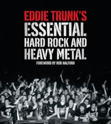 Eddie Trunk's Essential Hard Rock and Heavy Metal, Paperback Book Eddie Trunk's Essential Hard Rock and Heavy Metal, Paperback Book