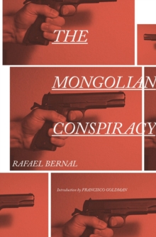 The Mongolian Conspiracy, Paperback / softback Book The Mongolian Conspiracy, Paperback / softback Book