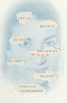 Let Us Believe in the Beginning of the Cold Season : Selected Poems