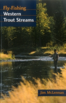 Fly-Fishing Western Trout Streams, Paperback / softback Book Fly-Fishing Western Trout Streams, Paperback / softback Book