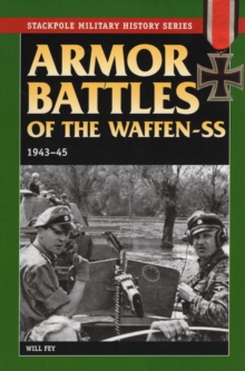 Armor Battles of the Waffen SS 1943-45, Paperback Book Armor Battles of the Waffen SS 1943-45, Paperback Book