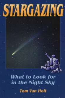 Stargazing : What to Look for in the Night Sky, Paperback / softback Book Stargazing : What to Look for in the Night Sky, Paperback / softback Book