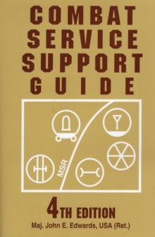 Combat Service Support Guide, Paperback / softback Book Combat Service Support Guide, Paperback / softback Book