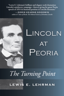 Lincoln at Peoria : The Turning Point