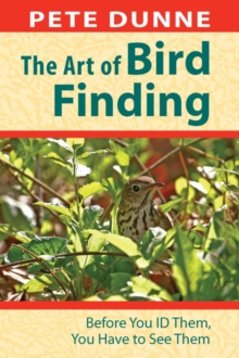 The Art of Bird Finding : Before You ID Them, You Have to See Them