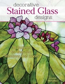 Decorative Stained Glass Designs : 38 Patterns for Beautiful Windows and Doors