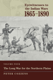 Eyewitnesses to the Indian Wars, 1865-1890