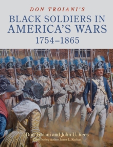Stackpole Books Don Troiani's Black Soldiers In America's Wars, 17541865