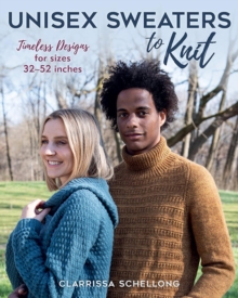 Unisex Sweaters to Knit : Timeless Designs for Sizes 3252 Inches