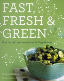 Fast Fresh and Green, Paperback / softback Book Fast Fresh and Green, Paperback / softback Book