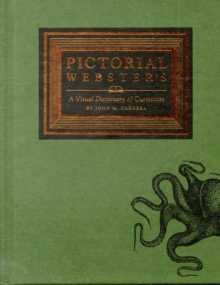 Pictorial Webster's : A Visual Dictionary of Curiosities, Hardback Book Pictorial Webster's : A Visual Dictionary of Curiosities, Hardback Book
