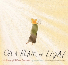 On a Beam of Light : A Story of Albert Einstein, Hardback Book On a Beam of Light : A Story of Albert Einstein, Hardback Book