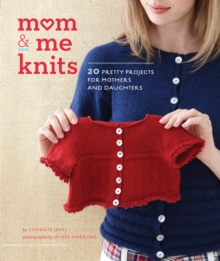 Mom and Me Knits, Paperback / softback Book Mom and Me Knits, Paperback / softback Book