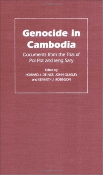 Genocide in Cambodia : Documents from the Trial of Pol Pot and Ieng Sary