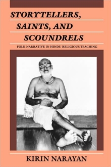 Storytellers, Saints, and Scoundrels : Folk Narrative in Hindu Religious Teaching