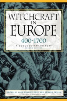 University of Pennsylvania Press Witchcraft In Europe, 400-1700 , A Documentary History