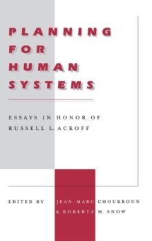 Planning for Human Systems : Essays in Honor of Russell L. Ackoff, Hardback Book Planning for Human Systems : Essays in Honor of Russell L. Ackoff, Hardback Book