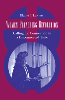 Women Preaching Revolution : Calling for Connection in a Disconnected Time, Hardback Book Women Preaching Revolution : Calling for Connection in a Disconnected Time, Hardback Book