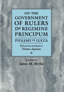 On the Government of Rulers : De Regimine Principum, Hardback Book On the Government of Rulers : De Regimine Principum, Hardback Book