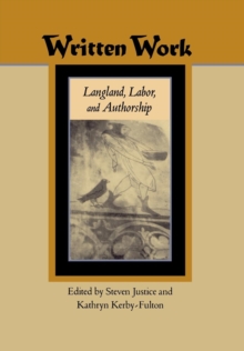 Written Work : Langland, Labor, and Authorship, Hardback Book Written Work : Langland, Labor, and Authorship, Hardback Book