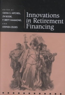 Innovations in Retirement Financing, Hardback Book Innovations in Retirement Financing, Hardback Book