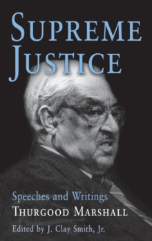 Supreme Justice : Speeches and Writings, Hardback Book Supreme Justice : Speeches and Writings, Hardback Book
