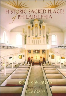 Historic Sacred Places of Philadelphia, Hardback Book Historic Sacred Places of Philadelphia, Hardback Book