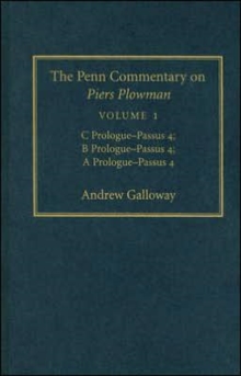 The Penn Commentary on Piers Plowman, Volume 1 : C Prologue-Passus 4; B Prologue-Passus 4; A Prologue-Passus 4, Hardback Book The Penn Commentary on Piers Plowman, Volume 1 : C Prologue-Passus 4; B Prologue-Passus 4; A Prologue-Passus 4, Hardback Book