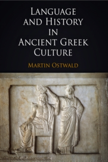 Language and History in Ancient Greek Culture, Hardback Book Language and History in Ancient Greek Culture, Hardback Book