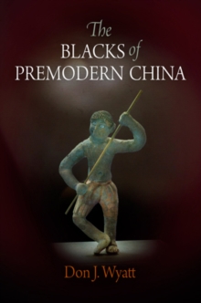 The Blacks of Premodern China, Hardback Book The Blacks of Premodern China, Hardback Book