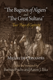 "The Bagnios of Algiers" and "the Great Sultana" : Two Plays of Captivity, Hardback Book "The Bagnios of Algiers" and "the Great Sultana" : Two Plays of Captivity, Hardback Book
